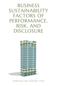 Enlarge image Cover: Business Sustainability Factors of Performance, Risk, and Disclosure - Business Expert Press