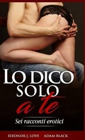 Cover: Lo dico solo a te - Secret Sextasy