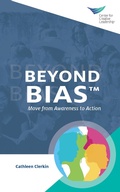Cover: Beyond Bias: Move from Awareness to Action - Center for Creative Leadership