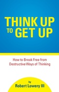 Cover: Think Up to Get Up - Trilogy Christian Publishing