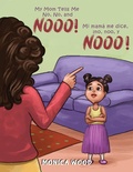 Cover: My Mom Tells Me No, No, and Nooo! - Austin Macauley Publishers LLC