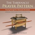 Cover: The Tabernacle Prayer Pattern - WestBow Press