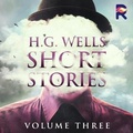 Cover: H.G. Wells Short Stories, Vol. 3 - Spoken Realms