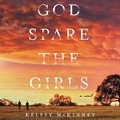 Cover: God Spare the Girls - HarperCollins