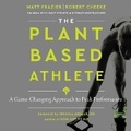 Cover: The Plant-Based Athlete Lib/E - HarperCollins
