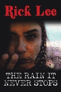 Cover: The Rain It Never Stops - AuthorHouse UK