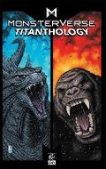 Cover: Monsterverse Titanthology Vol. 1 - Legendary Comics