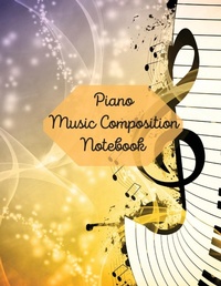 Abbildung von: Piano Music Composition Notebook - Lulu.com