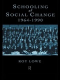 Cover: Schooling and Social Change 1964-1990 - Routledge