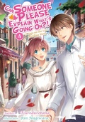 Cover: Can Someone Please Explain What's Going On?! Volume 4 - J-Novel Heart