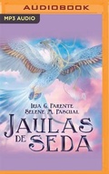 Cover: Jaulas de Seda - Audible Studios on Brilliance