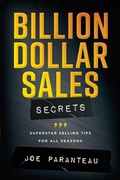 Cover: Billion Dollar Sales Secrets - Joe Paranteau