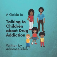 Abbildung von: A Guide to Talking to Children About Drug Addiction - IPY Agency