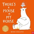 Cover: There's a Mouse in My House - Nosy Crow Ltd