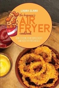 Cover: The Beginner's Air Fryer Cookbook - EP Enterprise