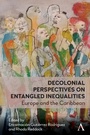 Cover: Decolonial Perspectives on Entangled Inequalities - Anthem Press