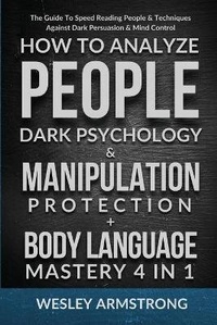Enlarge image Cover: How To Analyze People, Dark Psychology & Manipulation Protection + Body Language Mastery 4 in 1 - Devon House Press