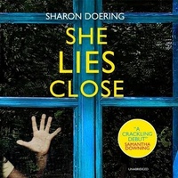 Enlarge image Cover: She Lies Close Lib/E - Blackstone Publishing
