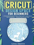 Cover: Cricut Design Space for beginners - Linda Griffin