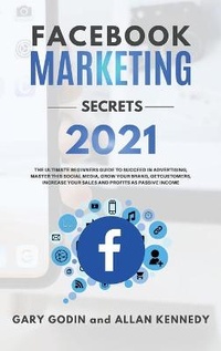 Enlarge image Cover: Facebook Marketing Secrets 2021 - BIANCONI PUBLISHER LTD