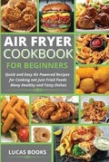Cover: Air Fryer Cookbook for Beginners - Lucas Books