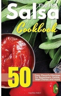 Abbildung von: The Hot Salsa Cookbook - Starfelia Ltd