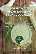 Cover: The Ultimate Vegan Sauces and Fillings Cookbook - Jordan Editors