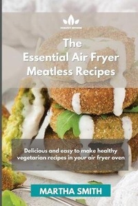 Enlarge image Cover: The Essential Air Fryer Meatless Recipes - Orion Edition Ltd