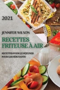Abbildung von: Recettes Friteuse A Air 2021 (French Edition of Air Fryer Recipes 2021) - Ascobie Ltd