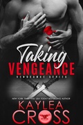 Cover: Taking Vengeance (Vengeance Series, #6) - Kaylea Cross Inc.