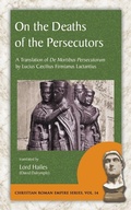 Cover: On the Deaths of the Persecutors - Evolution Publishing & Manufacturing