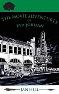 Cover: The Movie Adventures of Eva Jordan - Stansbury Publishing