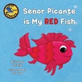 Cover: Senor Picante is My Red Fish - Lawley Enterprises LLC