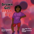 Cover: Brown Girl Dream Big - Pen2pad Ink