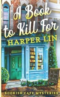 Enlarge image Cover: A Book to Kill For - Harper Lin