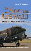 Cover: Im Sog der Gewalt - Der Kampf um Biafra - tredition