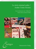 Cover: Le r&eacute;cit criminel arabe / Arabic Crime Fiction - Harrassowitz Verlag