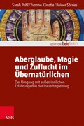 Cover: Aberglaube, Magie und Zuflucht im &Uuml;bernat&uuml;rlichen - Vandenhoeck & Ruprecht