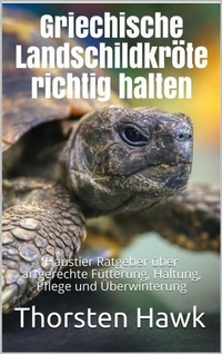 Abbildung von: Griechische Landschildkröte richtig halten - epubli