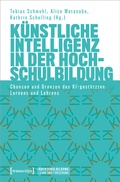 Cover: K&uuml;nstliche Intelligenz in der Hochschulbildung - transcript