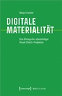 Cover: Digitale Materialität - transcript