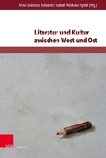 Cover: Literatur und Kultur zwischen West und Ost - V&R unipress