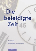 Cover: Die beleidigte Zeit - Dorise-Verlag