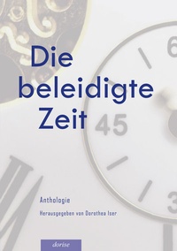 Enlarge image Cover: Die beleidigte Zeit - Dorise-Verlag