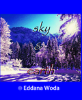 Bild: Sky & Earth - Eddana Woda