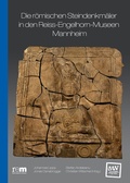 Cover: Die r&ouml;mischen Steindenkm&auml;ler in den Reiss-Engelhorn-Museen Mannheim - verlag regionalkultur