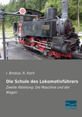 Cover: Die Schule des Lokomotivf&uuml;hrers - Fachbuchverlag-Dresden