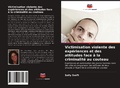 Cover: Victimisation violente des experiences et des attitudes face a la criminalite au couteau - Editions Notre Savoir