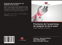 Bild: Fractures de l'avant-bras, du poignet et de la main - Editions Notre Savoir