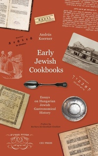 Enlarge image Cover: Early Jewish Cookbooks - Central European University Press